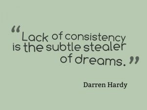 power of consistency